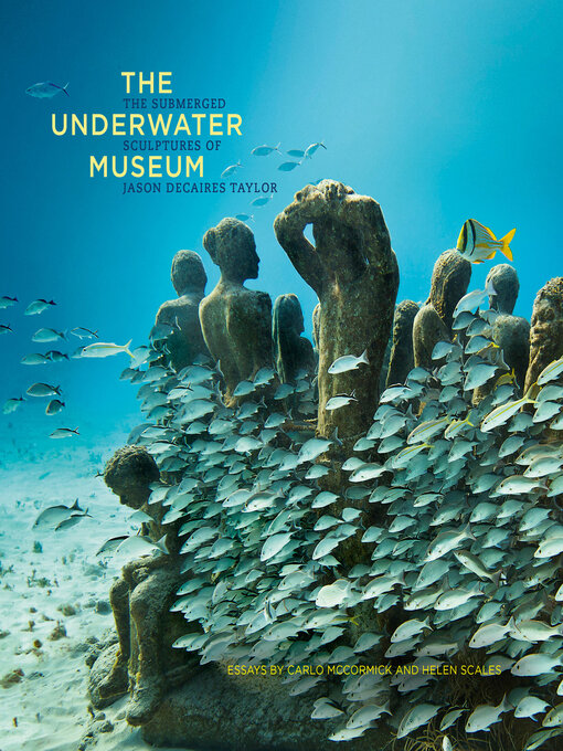 Title details for The Underwater Museum by Jason deCaires Taylor - Available